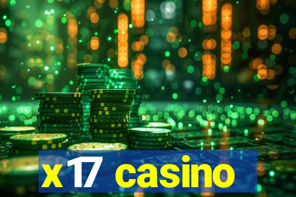 x17 casino